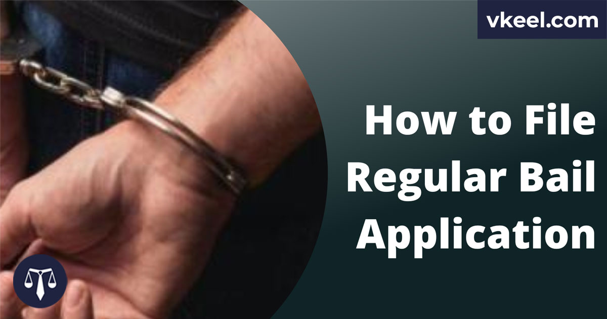 How to file a Regular Bail Application?