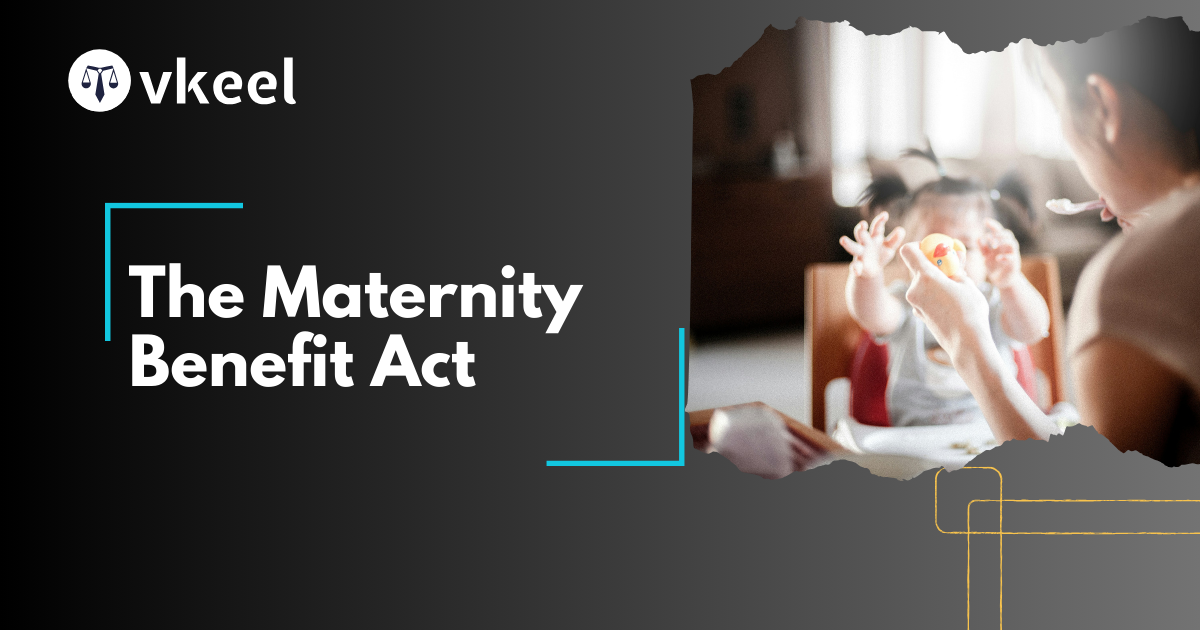 The Maternity Benefit Act
