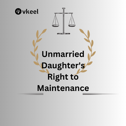 Unmarried Daughter’s Right to Maintenance
