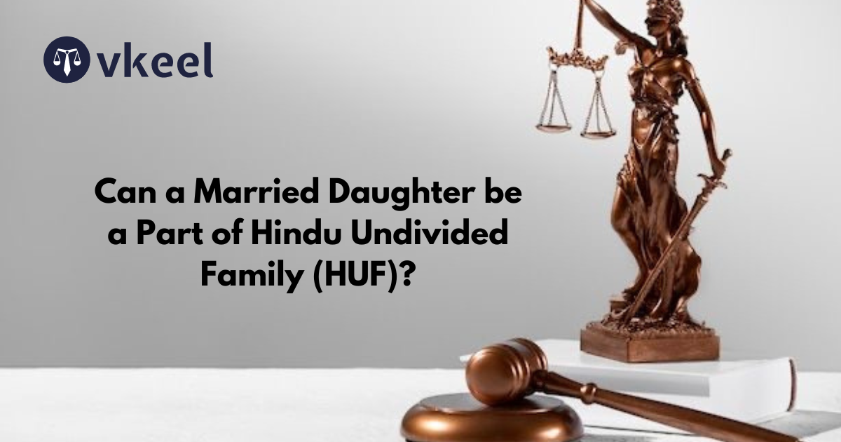 Can a Married Daughter be a Part of Hindu Undivided Family (HUF)?