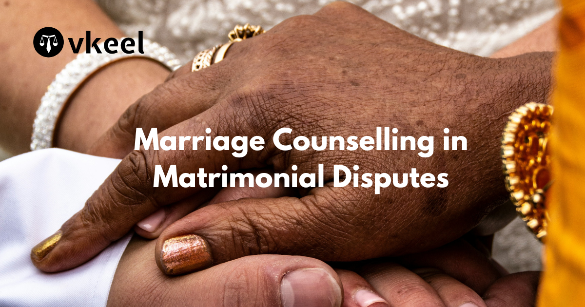 Marriage Counselling in Matrimonial Disputes