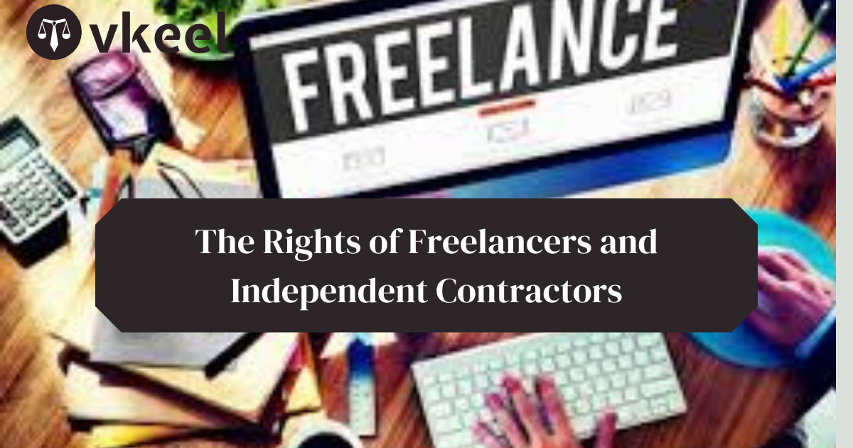 The Rights of Freelancers and Independent Contractors