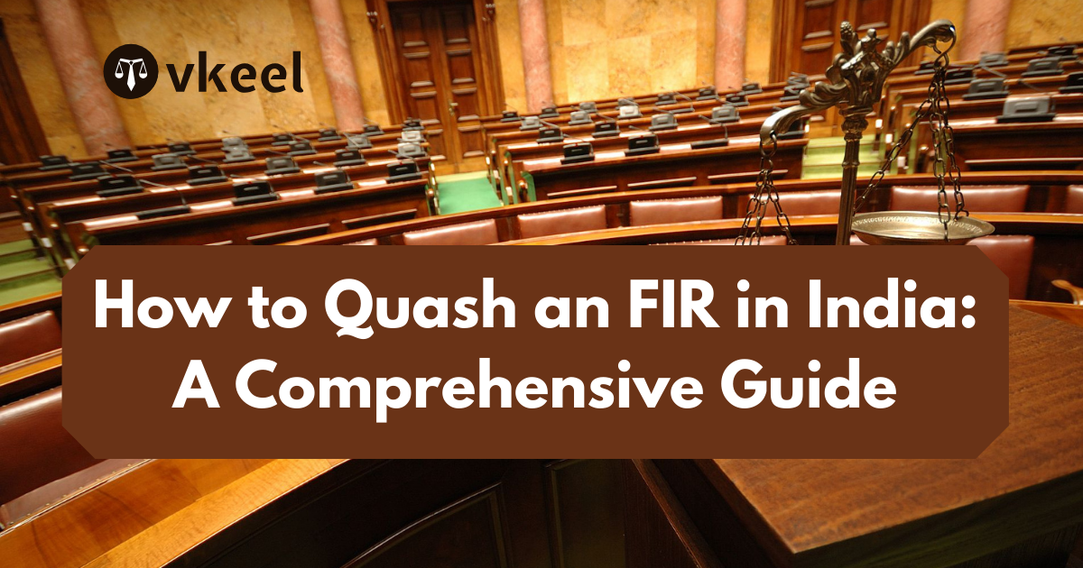How to Quash an FIR in India: A Comprehensive Guide