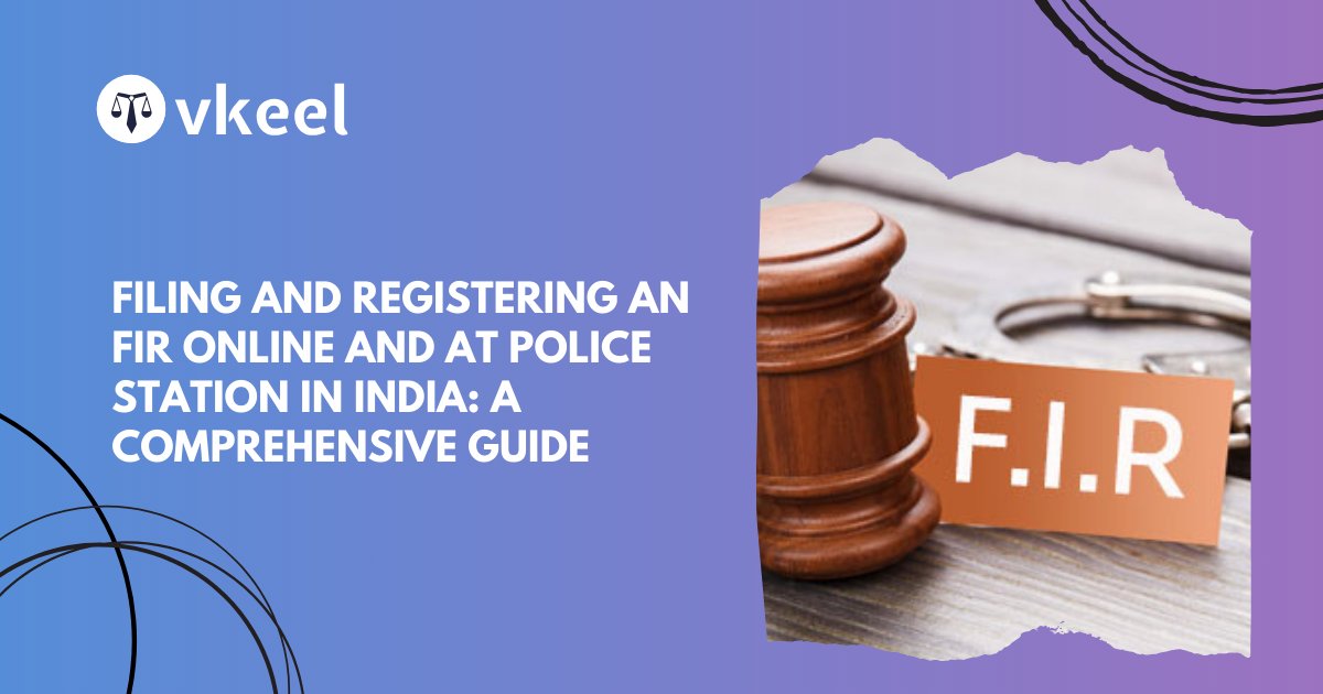 Filing and Registering an FIR Online and at police station in India: A Comprehensive Guide