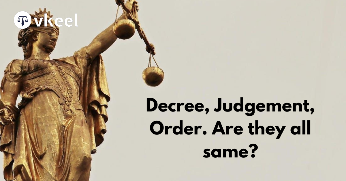Decree Order and Judgment. Are they all same ?