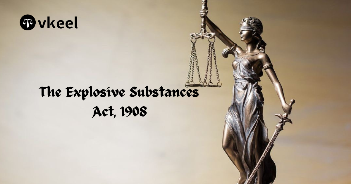 The Explosive Substances Act, 1908