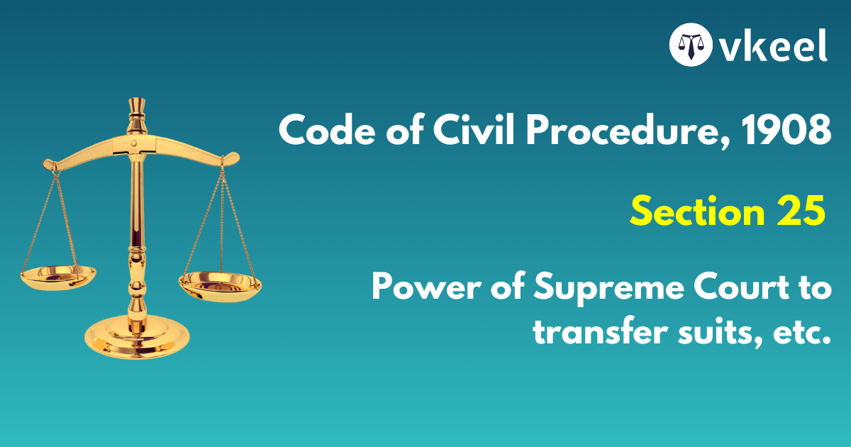Section 25 of Code of Civil Procedure,1908