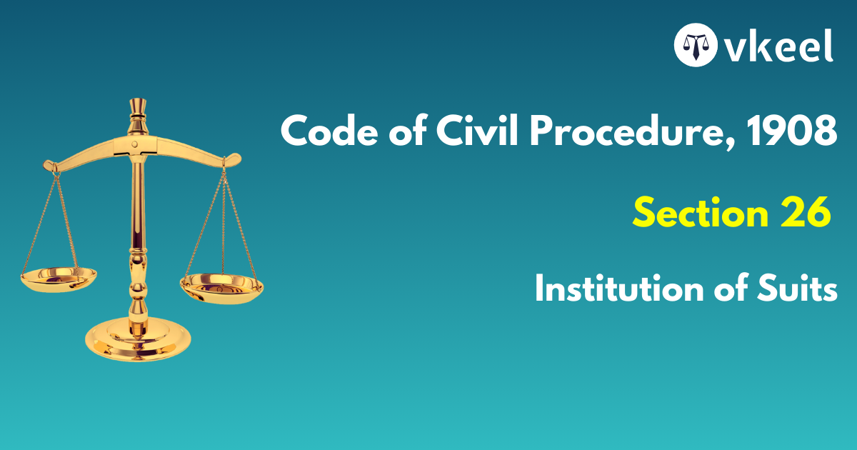 Section 26 of the Code of Civil Procedure,1908