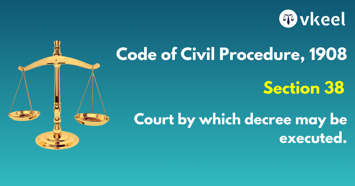 Section 38 of Code of Civil Procedure,1908