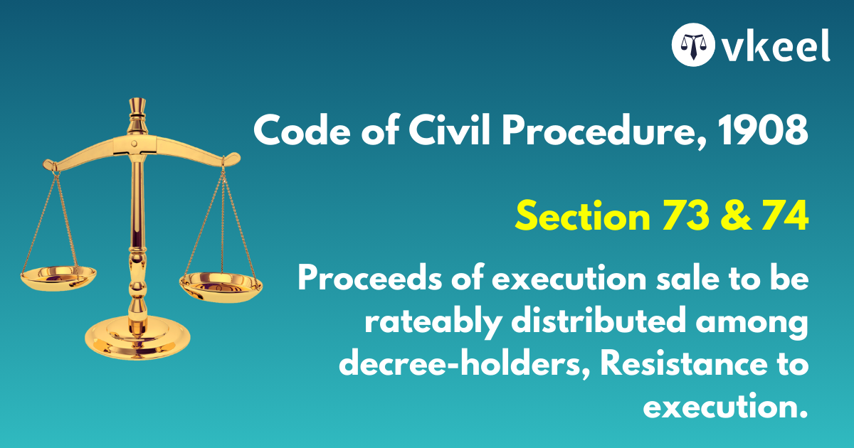 Section 73 & 74 of the Code of Civil Procedure,1908
