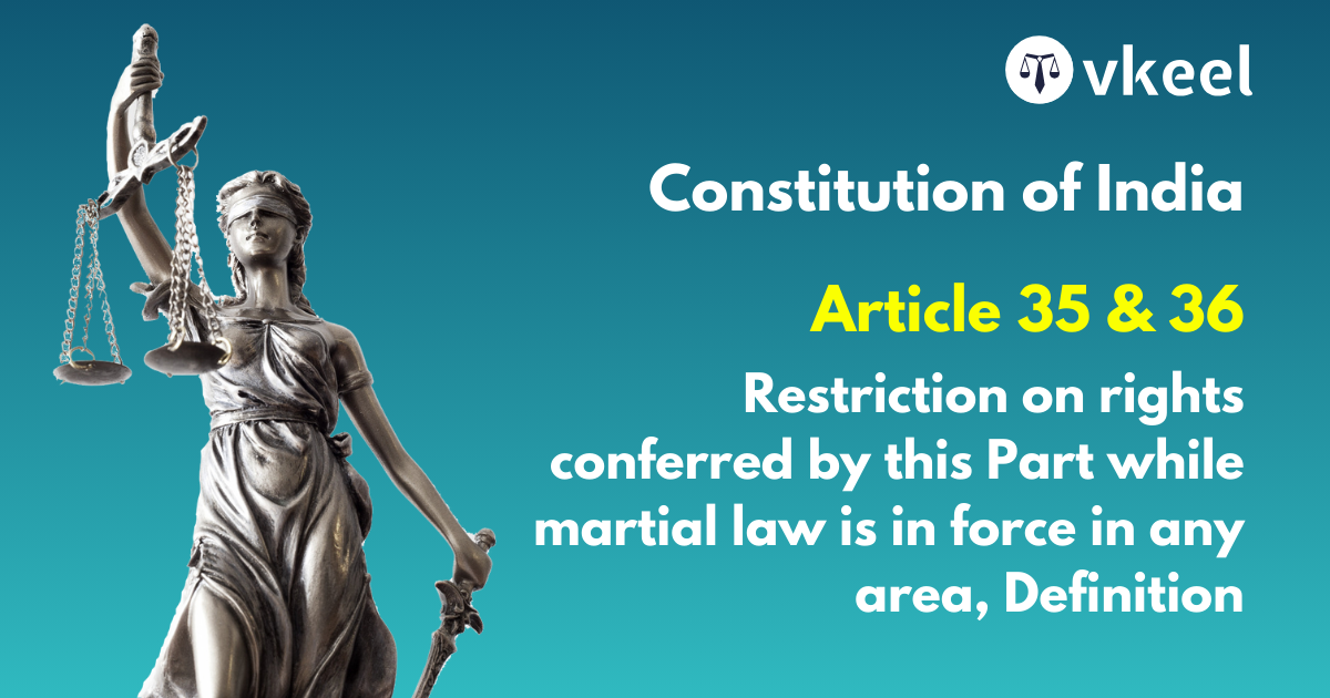 Article 35 & 36 of the Constitution of India