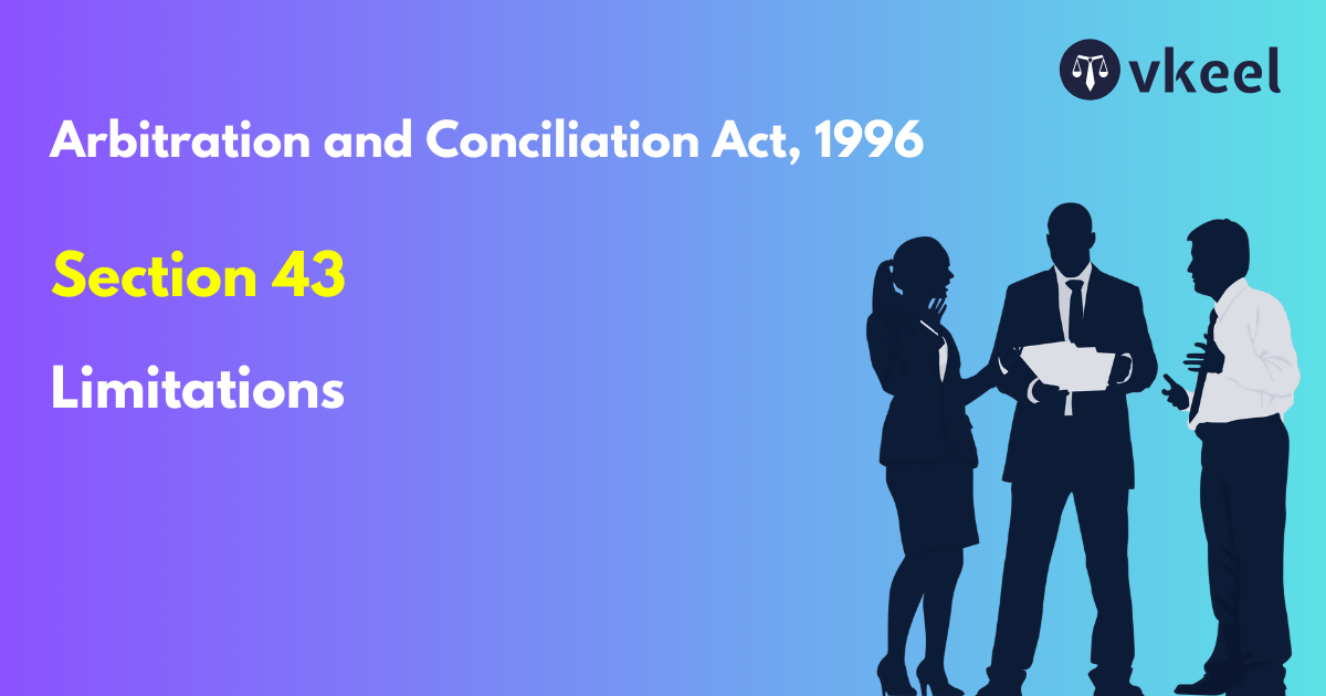 Section: 43 Arbitration and Conciliation Act, 1996