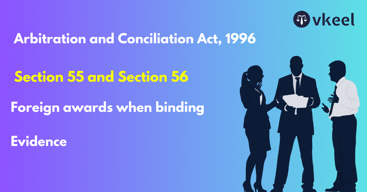 Section 55 and Section 56 of Arbitration and Conciliation Act, 1996