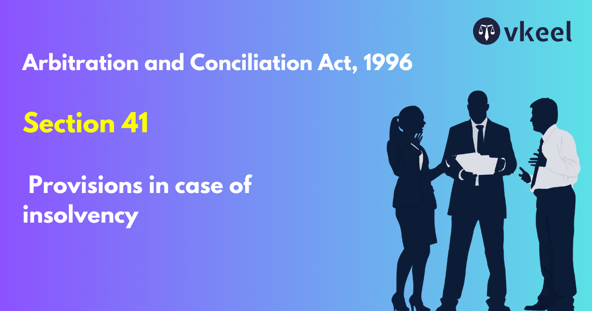 Section 41: Arbitration and Conciliation Act, 1996