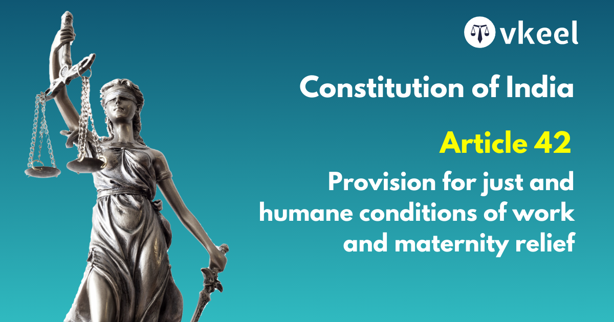 Article 42 of the Constitution of India